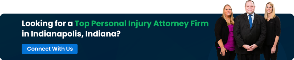 Looking for a Top Personal Injury Attorney Firm in Indianapolis, Indiana