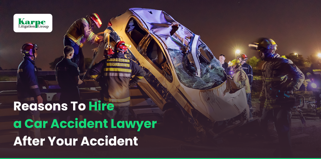 Reasons To Hire A Car Accident Lawyer After Your Accident In Indianapolis, Indiana.