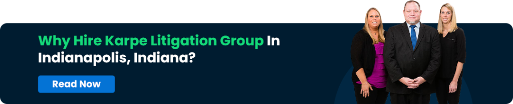 Why Hire Karpe Litigation Group In Indianapolis, Indiana copy