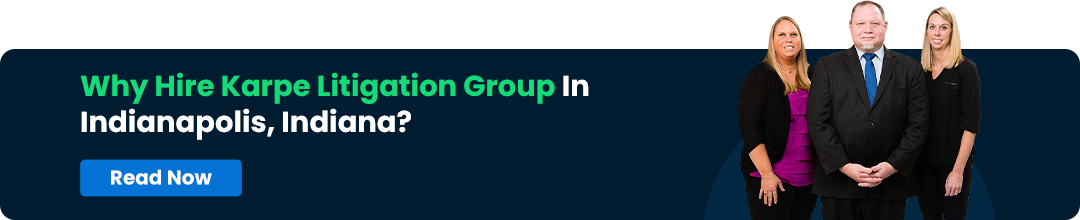 Why Hire Karpe Litigation Group In Indianapolis, Indiana copy