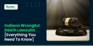 Indiana Wrongful Death Lawsuits [Everything You Need To Know]