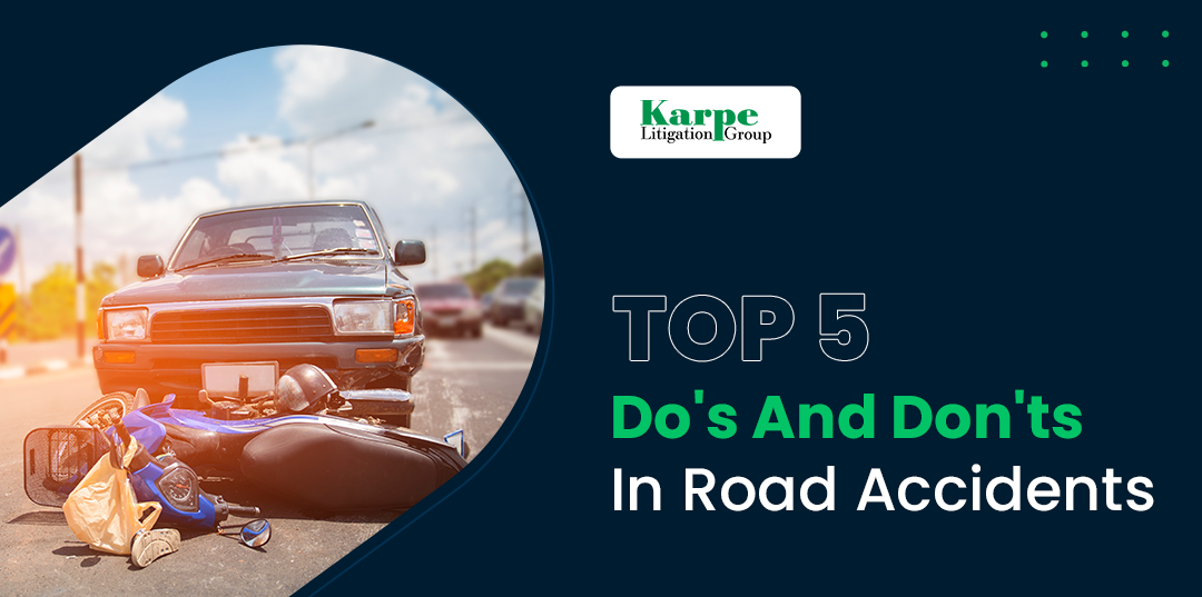 Top 5 Do's and Don'ts in Road Accidents