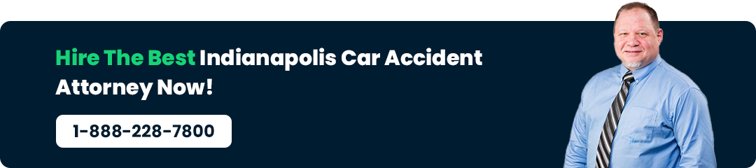 Hire The Best Indianapolis Car Accident Attorney Now!