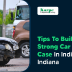 Tips to Building A Strong Car Accident Case In Indianapolis, Indiana.