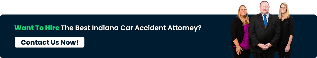 Want To Hire The Best Indiana Car Accident Attorney?