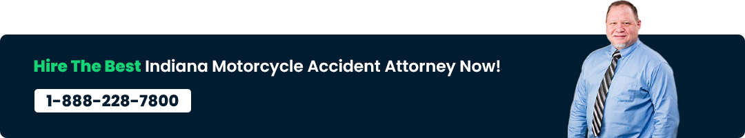 Hire The Best Indiana Motorcycle Accident Attorney Now!