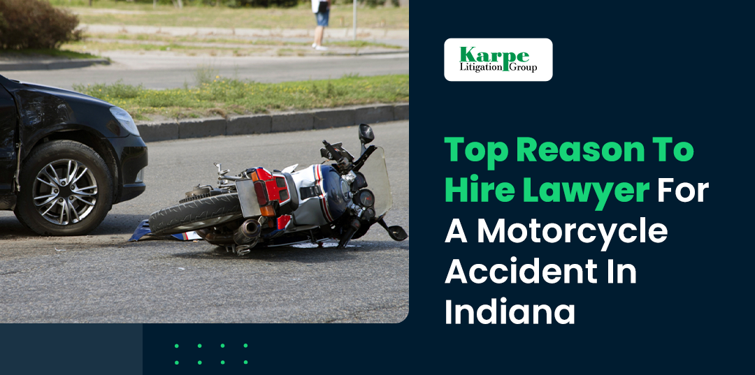 Top Reason To Hire Lawyer for a Motorcycle Accident in Indiana