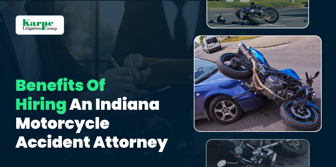 Benefits Of Hiring An Indiana Motorcycle Accident Attorney