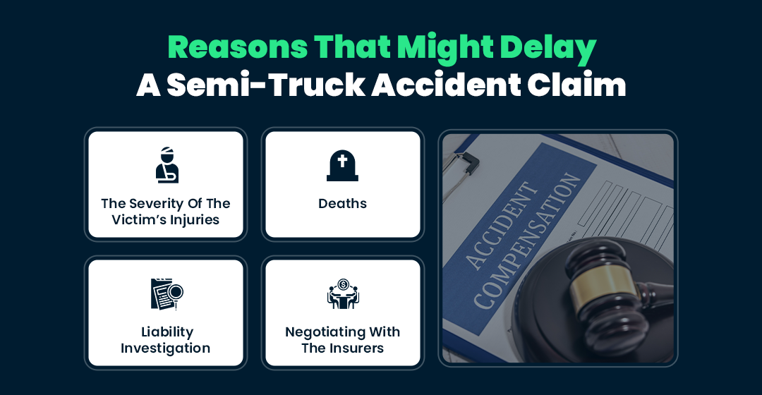 Reasons That Might Delay A Semi-Truck Accident Claim