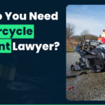 Why Do You Need Motorcycle Accident Lawyer?